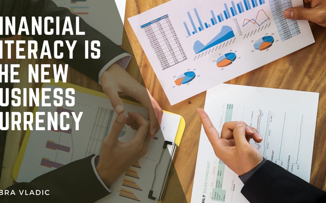 Financial Literacy Is the New Business Currency